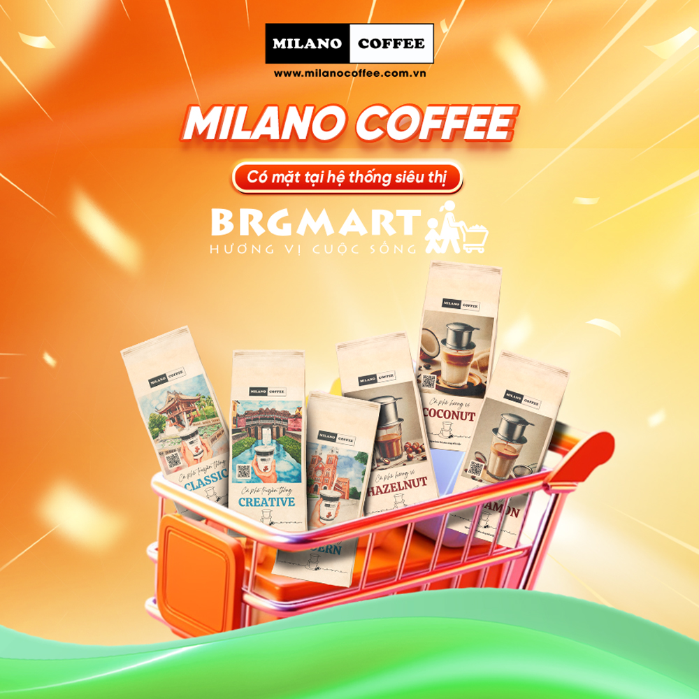 Milano Coffee chính thức “Hạ cánh” tại hệ thống Siêu Thị Brgmart - Hà Nội